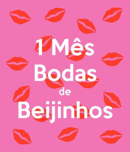 1 mês – Bodas de Beijinhos